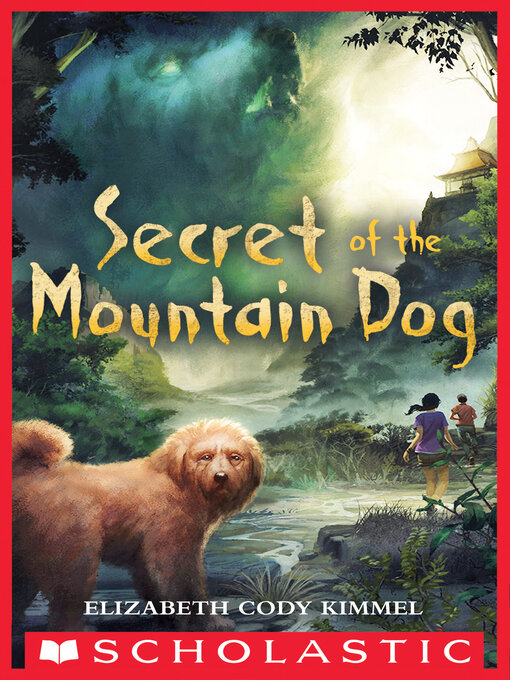 Title details for Secret of the Mountain Dog by Elizabeth Cody Kimmel - Wait list